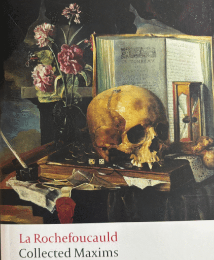 La Rochefoucauld - A Discussion by Gregory Blotnick